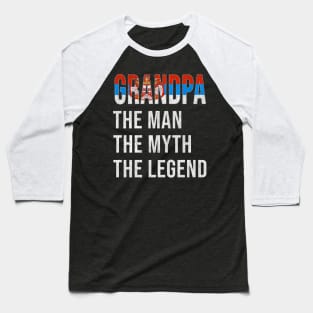 Grand Father Serbian Grandpa The Man The Myth The Legend - Gift for Serbian Dad With Roots From  Serbia Baseball T-Shirt